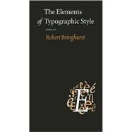 The Elements of Typographic Style Version 4.0: 20th Anniversary Edition