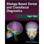 Etiology-based Dental and Craniofacial Diagnostics