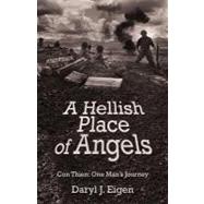 A Hellish Place of Angels: Con Thien: One Man's Journey