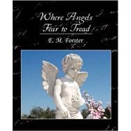 Where Angels Fear to Tread