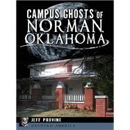 Campus Ghosts of Norman, Oklahoma