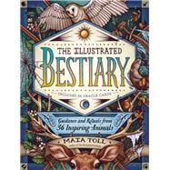 The Illustrated Bestiary Guidance and Rituals from 36 Inspiring Animals