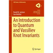 An Introduction to Quantum and Vassiliev Knot Invariants