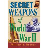 Secret Weapons of World War II