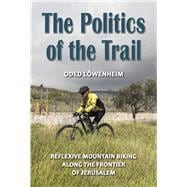 The Politics of the Trail