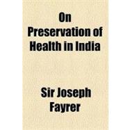 On Preservation of Health in India
