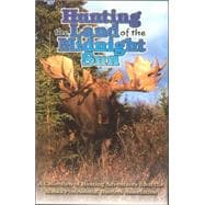 Hunting the Land of the Midnight Sun: A Collection of Hunting Adventures from the Alaska Professional Hunters Association