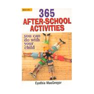365 After-School Activities You Can Do With Your Child