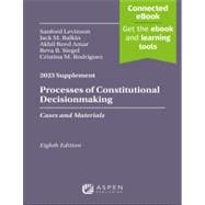 Processes of Constitutional Decisionmaking: Cases and Materials, Eighth Edition, 2023 Supplement