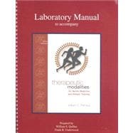 Laboratory Manual to accompany Therapeutic  Modalities  in Sports Medicine