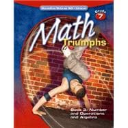 Math Triumphs, Grade 7, Student Study Guide, Book 3: Number and Operations and Algebra