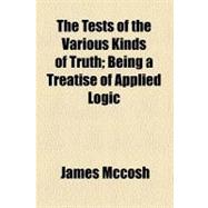 The Tests of the Various Kinds of Truth
