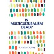 Is Multiculturalism Dead? Crisis and Persistence in the Constitutional State