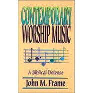 Contemporary Worship Music : A Biblical Defense