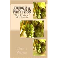 There Is a Blessing in the Lesson: The Fruit of the Spirit