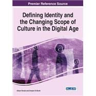 Defining Identity and the Changing Scope of Culture in the Digital Age