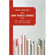 How People Change The Short Story as Case History