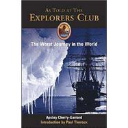 The Worst Journey in the World; Antarctic 1910-1913