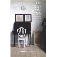 The Teller and the Tale Essays on Literature and Culture