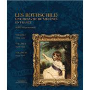 Les Rothschild Une dynastie de mécènes en France (1873-2016) (3 volumes)