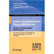 Subject-Oriented Business Process Management. Models for Designing Digital Transformations