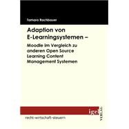 Adaption Von E-learningsystemen - Moodle Im Vergleich Zu Anderen Open Source Learning Content Management Systemen
