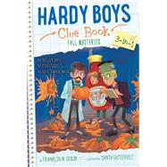 Hardy Boys Clue Book Fall Mysteries 3-in-1 The Bad Luck Skate; The Pirate Ghost; The Great Pumpkin Smash