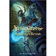 Archie Greene and the Magician's Secret