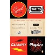 Special Topics in Calamity Physics