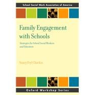 Family Engagement with Schools Strategies for School Social Workers and Educators