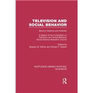 Television and Social Behavior: Beyond Violence and Children / A Report of the Committee on Television and Social Behavior, Social Science Research Council