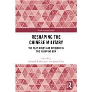 Reshaping the Chinese Army: The PLA's roles and missions in the Xi Jinping era