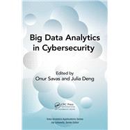 Big Data Data Analytics in Cybersecurity,9781498772129