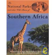 The National Parks and Other Wild Places of Southern Africa