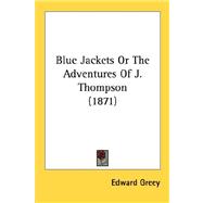 Blue Jackets Or The Adventures Of J. Thompson