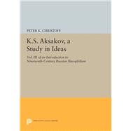 K.s. Aksakov, a Study in Ideas