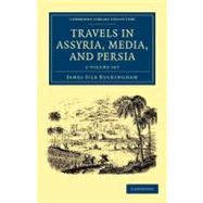 Travels in Assyria, Media, and Persia 2 Vol Set