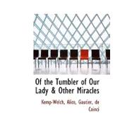 Of the Tumbler of Our Lady and Other Miracles