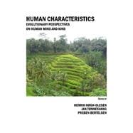 Human Characteristics: Evolutionary Perspectives on Human Mind and Kind