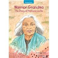 Warrior Grandma The Story of Patricia Locke