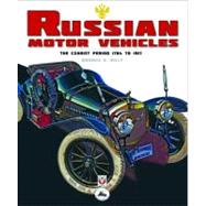Russian Motor Vehicles The Czarist Period 1784 to 1917