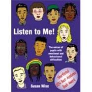 Listen to Me! : The Voices of Pupils with Emotional and Behavioural Difficulties