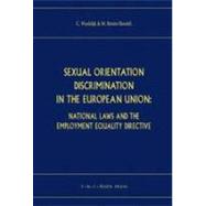 Sexual Orientation Discrimination in the European Union: National Laws and the Employment Equality Directive
