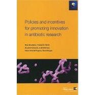 Policies and Incentives for Promoting Innovation in Antibiotic Research