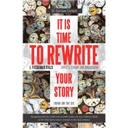 It is Time to Rewrite Your Story