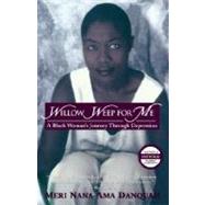 Willow Weep for Me : A Black Woman's Journey Through Depression