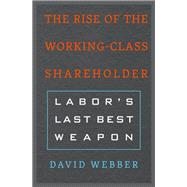 The Rise of the Working-class Shareholder