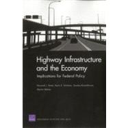 Highway Infrastructure and the Economy Implications for Federal Policy