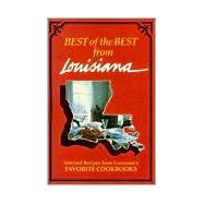 Best of the Best from Louisiana : Selected Recipes from Louisiana's Favorite Cookbooks
