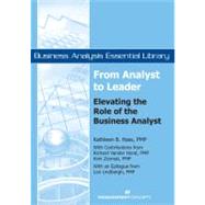 From Analyst to Leader Elevating the Role of the Business Analyst